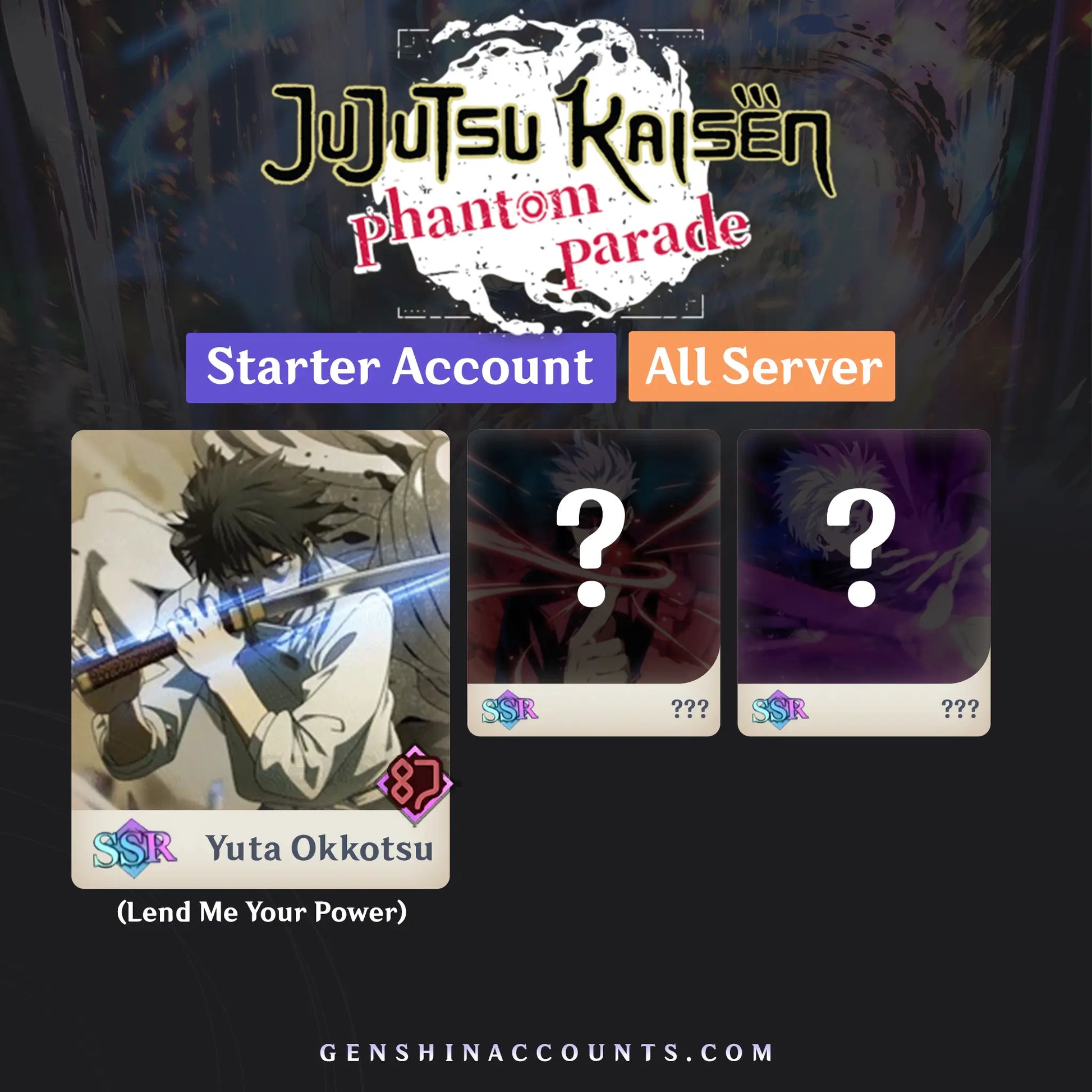 (Lend Me Your Power) Yuta Okkotsu Jujutsu Kaisen Phantom Parade Starter Account